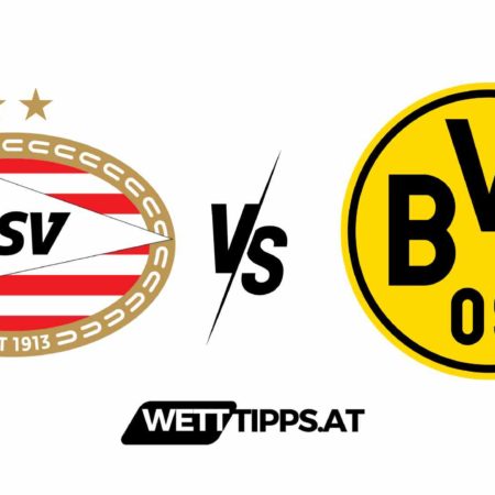 20.02.24 Champions League Wett Tipps PSV Eindhoven vs Borussia Dortmund