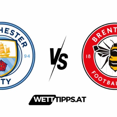 20.02.24 Premier League Wett Tipps Manchester City vs FC Brentford