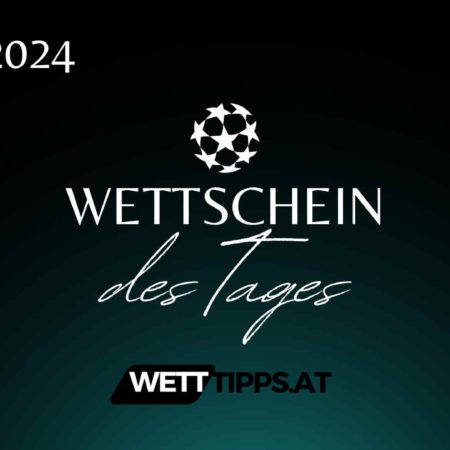 Wettschein des Tages 20.02.2024