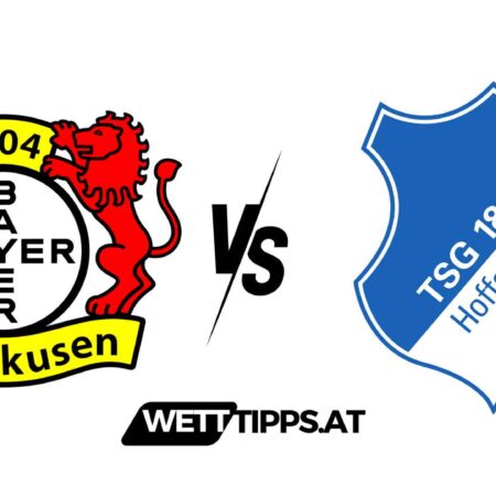 30.03.24 Bundesliga Wett Tipps Bayer Leverkusen vs TSG Hoffenheim