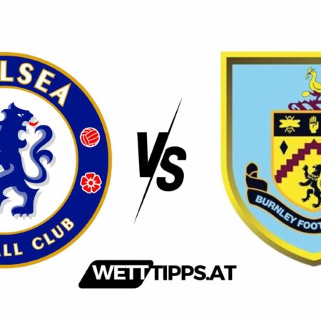 30.03.24 Premier League Wett Tipps FC Chelsea vs FC Burnley