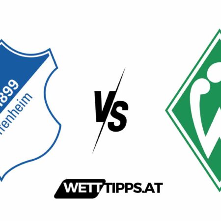 03.03.24 Bundesliga Wett Tipps TSG Hoffenheim vs Werder Bremen