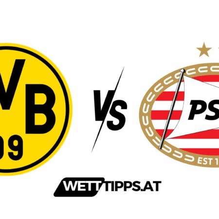 13.03.24 Champions League Wett Tipps Borussia Dortmund vs PSV Eindhoven