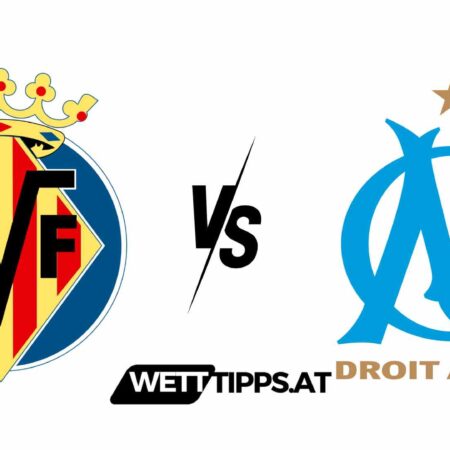 14.03.24 Europa League Wett Tipps Villarreal vs Olympique Marseille