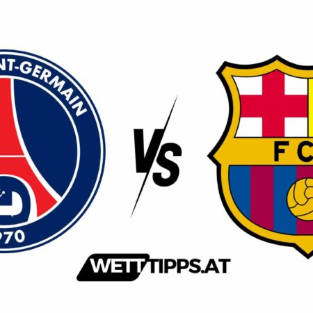 10.04.24 Champions League Wett Tipps Paris SG vs FC Barcelona