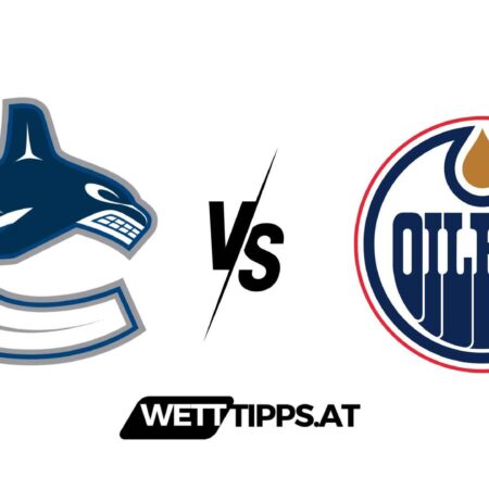 21.05.24 NHL Wett Tipps Vancouver Canucks vs Edmonton Oilers