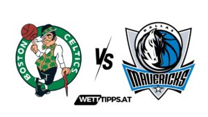 Boston Celtics vs Dallas Mavericks NBA Wett Tipps