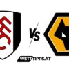 23.11.24 Premier League Wett Tipps FC Fulham vs Wolverhampton