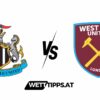 25.11.24 Premier League Wett Tipps Newcastle United vs West Ham United